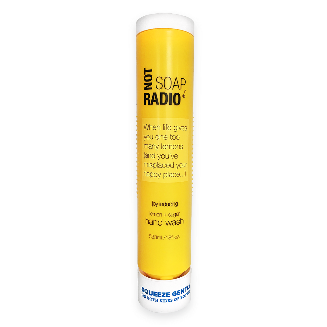 When life gives you one too many lemons (and you've misplaced your happy place) hand wash - Not Soap Radio