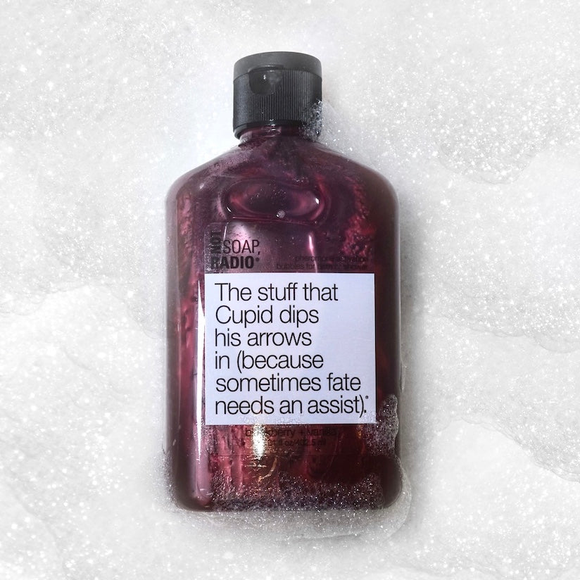 The stuff that Cupid dips his arrows in (because sometimes fate needs an assist). <b>bath/shower gel</b>