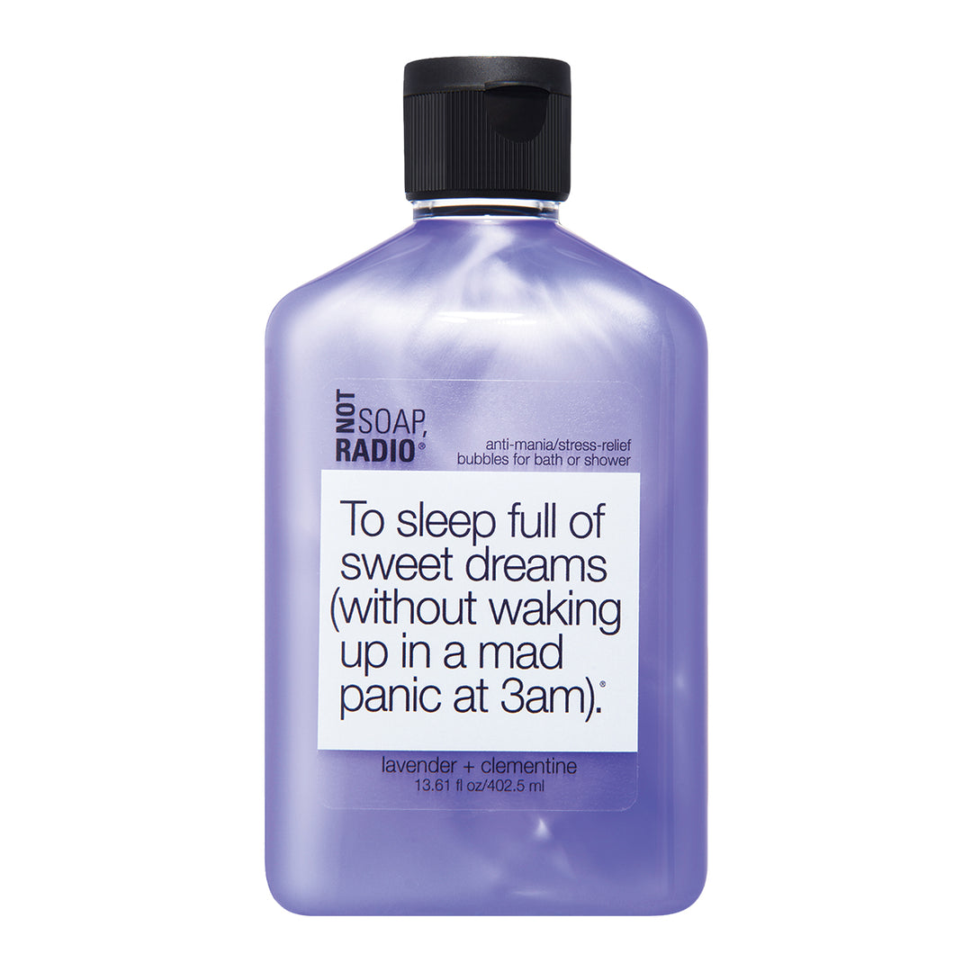 To sleep full of sweet dreams (without waking up in a mad panic at 3am). - Not Soap Radio Bubbles for bath/shower